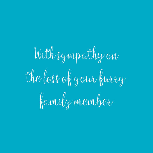 Loss of Furry Family Member Pet Sympathy Card