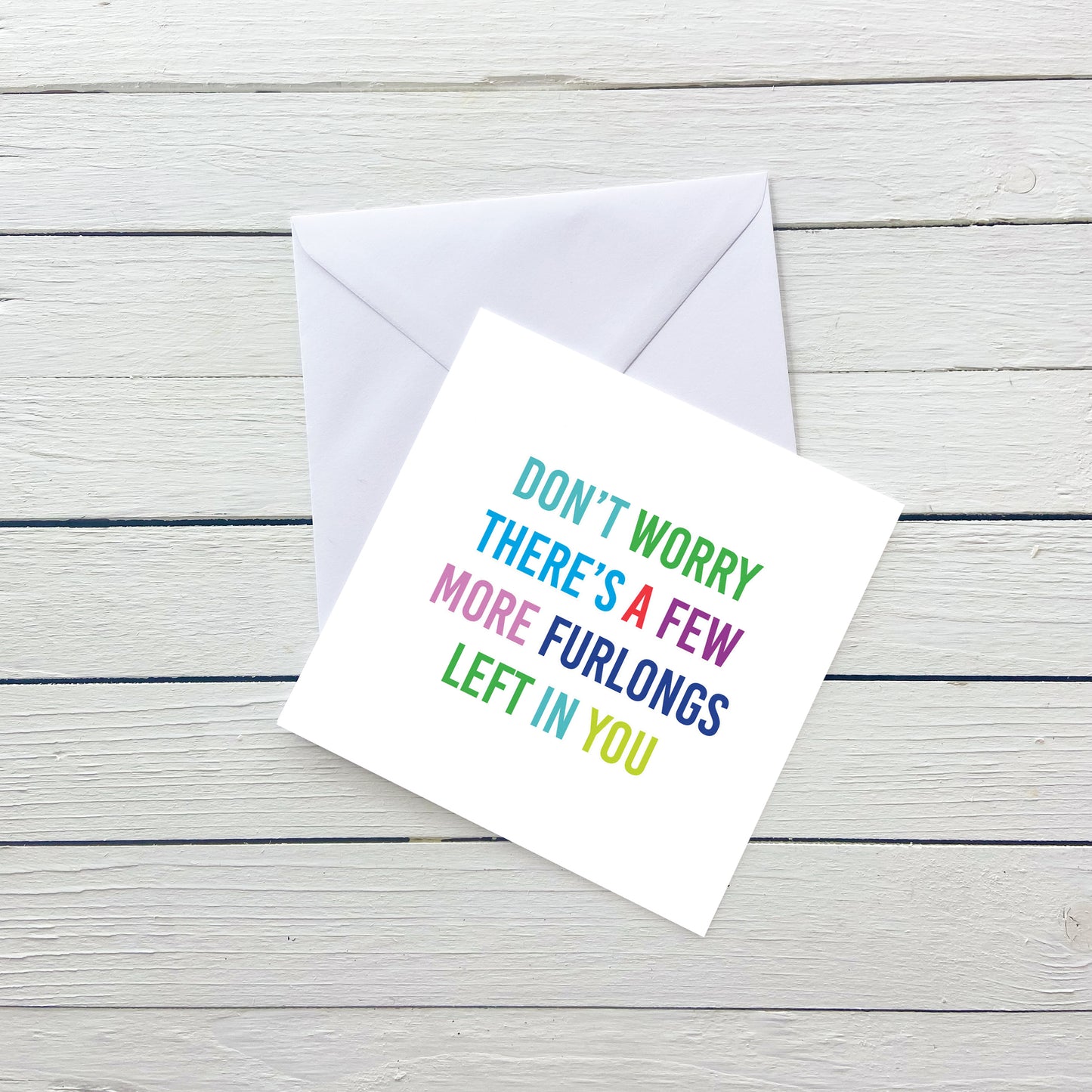 Furlongs Left in You Birthday Card